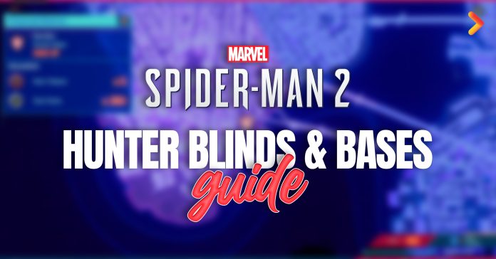 Spider-Man 2: Hunter Blinds and Bases Guide