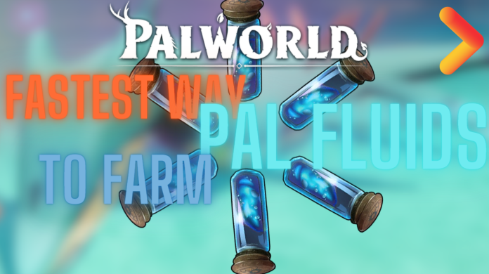 Fast Best Pal Fluid Farming Location To Get Pal Fluid in Palworld - Palworld Pal Fluid