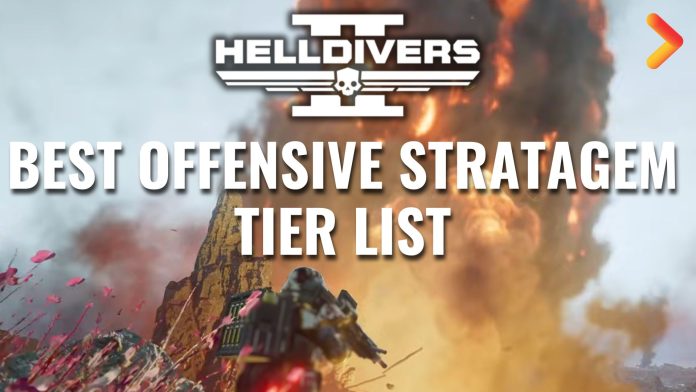 Best Offensive Stratagems Helldivers 2 - Helldivers 2 Stratagem Tier List