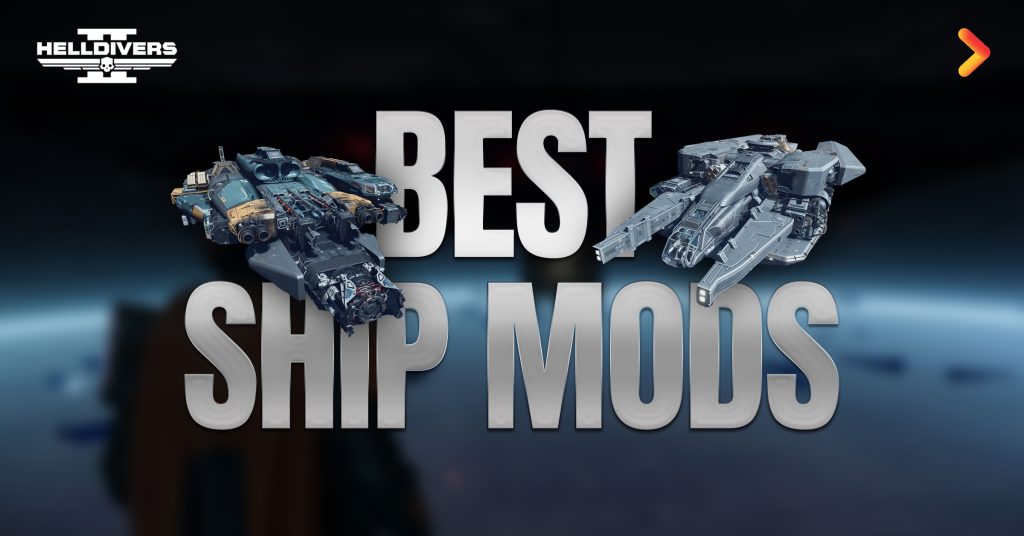 Helldivers 2 Best Ship Modules